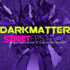 Budapest Sziget Festival - Club Instant - We Need Underground