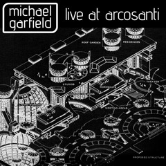 Live at Arcosanti – What If? (Improv)