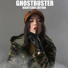 GHOSTBUSTER - Jannine Weigel (Nightcore Edition)