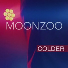 MOONZOO - Colder