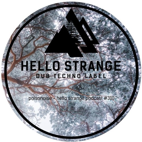 poisonoise - hello strange podcast #310