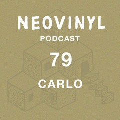 Neovinyl Podcast 79 - Carlo