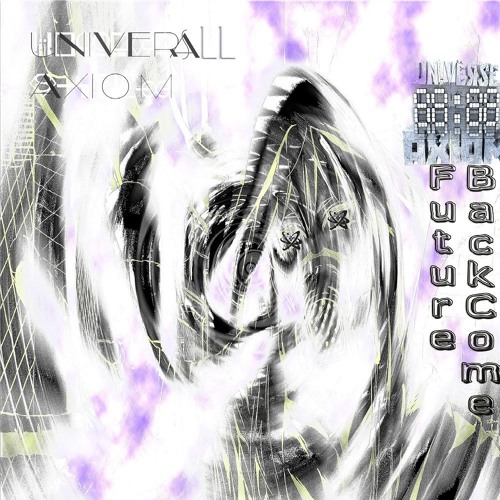 UniversAll Axiom - Future Back Come [Industrial, Psychedelic, Noise]