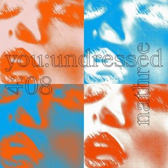 You:Undressed