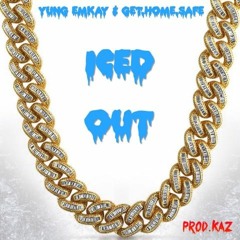 Yung Emkay & get.home.safe - Iced Out (Prod. KazOnDaBeat)