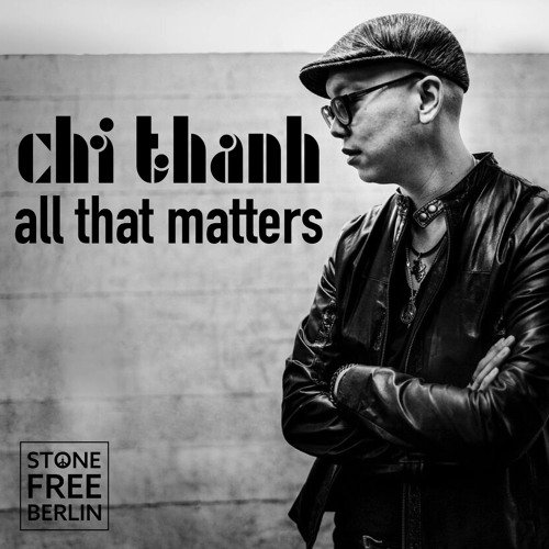 CHI THANH - All That Matters