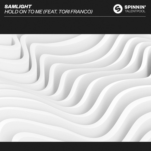Samlight - Hold On To Me (feat. Tori Franco)[OUT NOW]