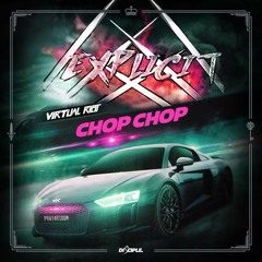 Virtual Riot - Chop Chop (Explicit Remix)