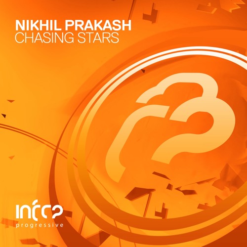 Nikhil Prakash - Chasing Stars [InfraProgressive] OUT NOW!