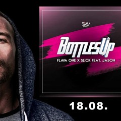 FlavaOnexSlick Feat. Jason - Bottles Up