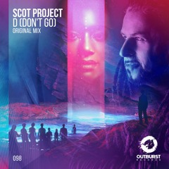 Scot Project - D (Don´t Go)