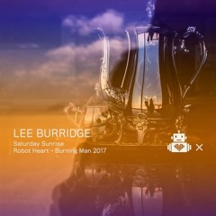 Lee Burridge - Robot Heart 10 Year Anniversary - Burning Man 2017 - Download -