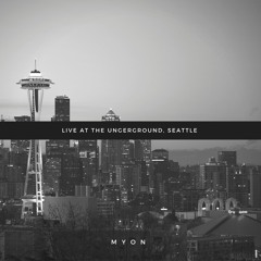 Myon Live @ The Underground, Seattle - Extended Version