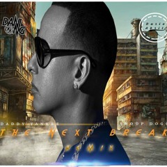 Daddy Yankee Vs Snoop Dogg - The Next Break (Dario Abril & Dani NG Remix)