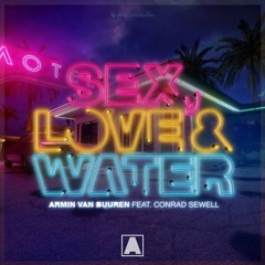 Armin Van Buuren ft. Conrad Sewell - Sex Love And Water (B3NJAM!N Remix)
