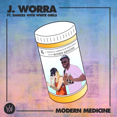 Stream Premiere J Worra Modern Medicine Feat Dances With White
