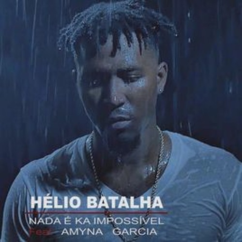 Helio Batalha Feat Amyna - Nada E Ka Impossivel  Prod By Golbeats