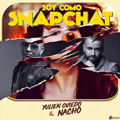 Yulien Oviedo Ft. Nacho - Soy Como Snapchat (Antonio Colaña 2018 Edit)