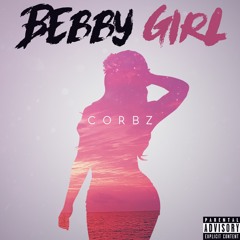 Corbz - Bebby Girl | ProdbyMk  #BebbyGirl