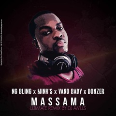 Massama Ultimate Remix By Dj Awills.NG Bling X Mink'S X Vano Baby X Don'Zer