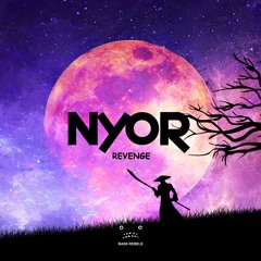 NYOR - Revenge [Bass Rebels Release]