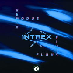 Intrex - Flunk (modus. Remix)