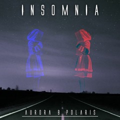 Aurora B.Polaris - Insomnia (Original Mix)