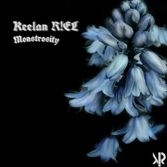 Keelan R!EL - Monstrosity (Original Mix)