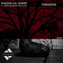NMD005 - Phaedon, Sal Sonder - Pornodiva Single incl. Andrew Meller, Alex Melis Remixes
