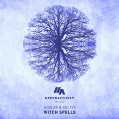 Noulan & Kelayx - Witch Spell (Free Download)