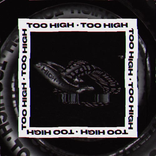 TOO HIGH