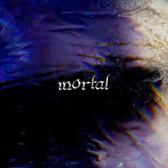 Mortal (feat. Jeff Bernat)
