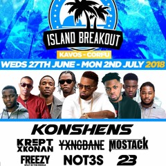 Island Breakout Weekender 2018 - Mix 002 (Mixed by DJ Kapital)