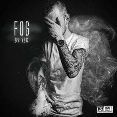 IZk - FOG (Prod. By EXODIA)