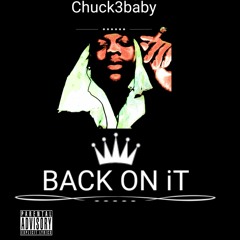 Chuck3baby - BACK ON iT (Prod. Richie Beatz)