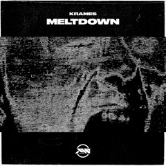 Krames - Meltdown (original)