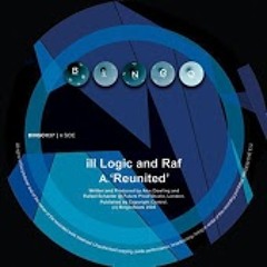 Ill Logic & Raf - Reunited
