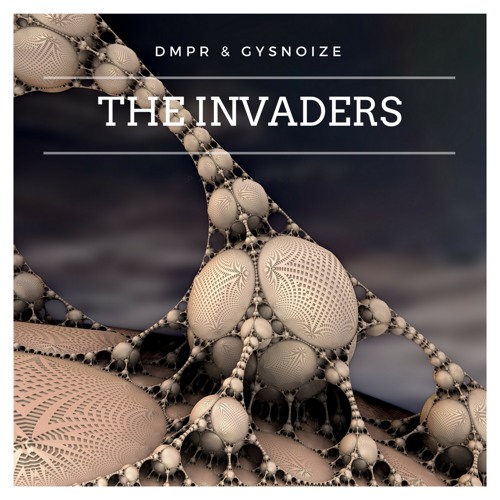 DMPR & GYSNOIZE - The Invaders (Original Mix)