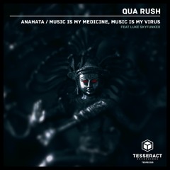 Qua Rush - Anahata [TESREC025] OUT NOW ON BANDCAMP, OTHER STORES 16TH APRIL