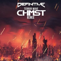 DEFINITIVE - TERROR WAVE (CHMST REMIX)