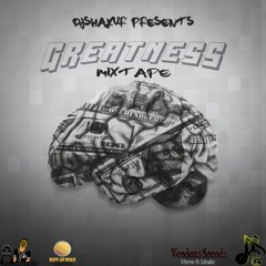 DJSHAKUR- 💯GREATNESS MIXTAPE💯 (2018)