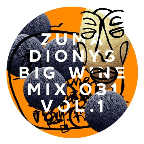 Zuma Dionys - Big Wine Mix 031 [vol.1]