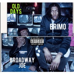 Old Days (Broadway Joe X Brimo)