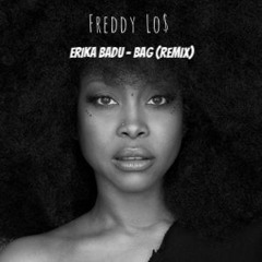 (New 2018) Erika Badu.  Ft. Freddy lo$ - Bag (remix)