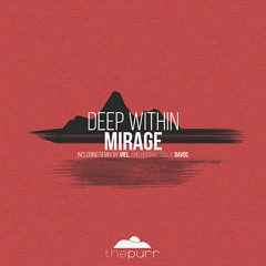 Deep Within -  Mirage (VieL Remix) [The Purr]