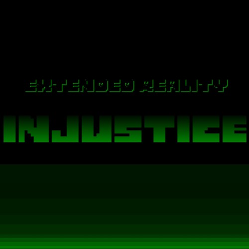 [Extended Reality] - INJUSTICE