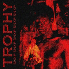 SNXP - TROPHY (Prod.  by MUPPY)