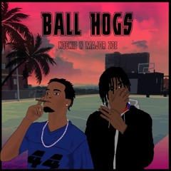 BALLHOGS Ft. MAJOR ZOE(Prod. Es Aye V)