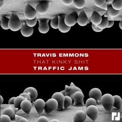 Travis Emmons - That Kinky Shit (Original Mix) - OUT NOW