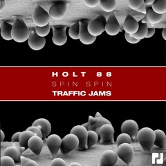 Holt 88 - Spin Spin (Original Mix)- OUT NOW